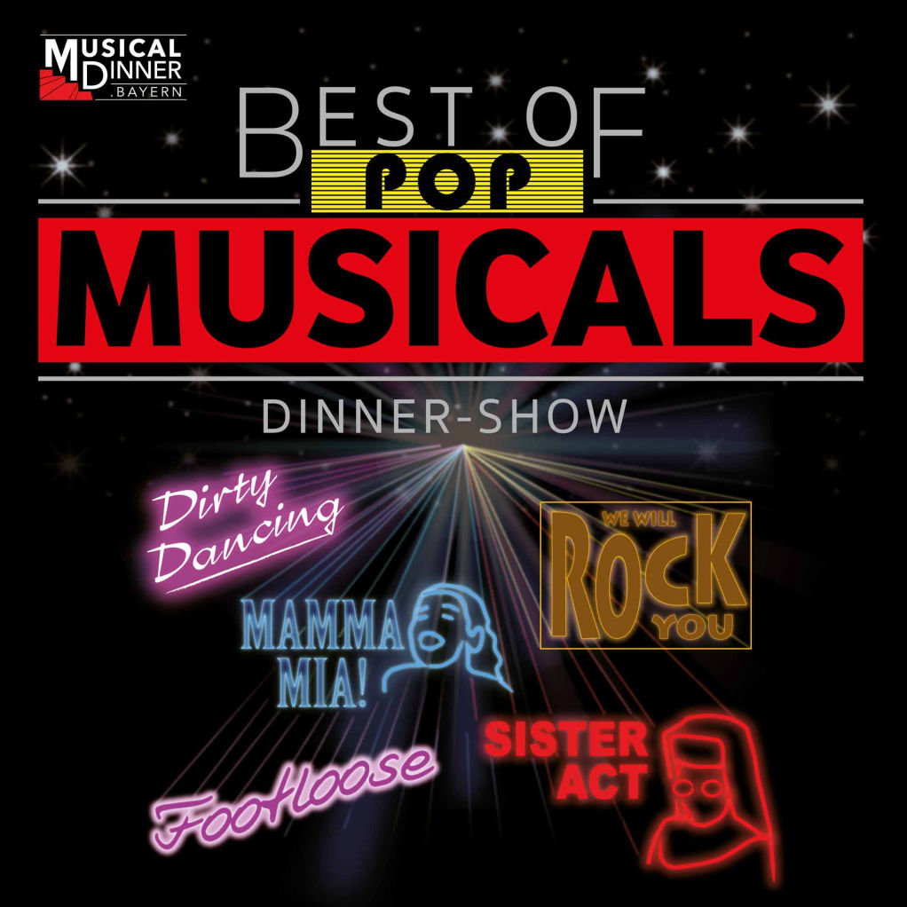 Best of Pop Musicals Dinner Show Musicaldinner Bayern